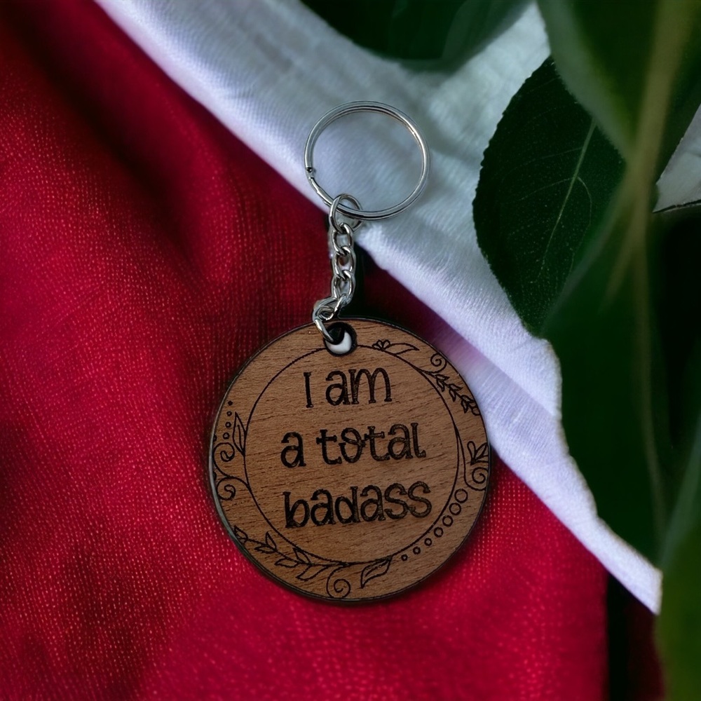 I am a Badass Wood Keychain